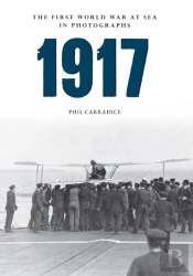 1917 The First World War At Sea In Photographs