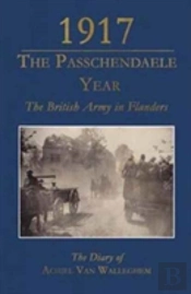 1917 The Passhendaele Year