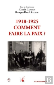 1918-1925 - Comment Faire La Paix ?