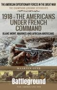 1918 Â€“ The Americans Under French Command