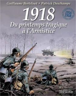 Bertrand.pt - 1918 ; Du Printemps Tragique À L'Armistice