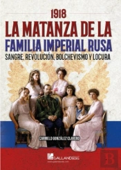 1918 Matanza De La Familia Imperial Rusa