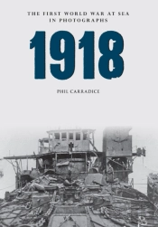 1918 The First World War At Sea In Photographs