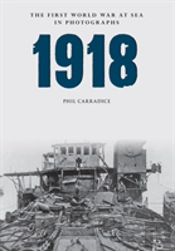 1918 The First World War At Sea In Photographs