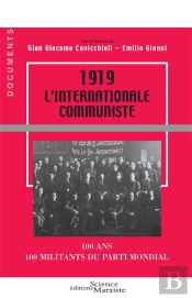 1919 L'Internationale Communiste; 100 Ans, 100 Militants Du Parti Mondial