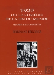 1920 Ou La Comedie De La Fin Du Monde