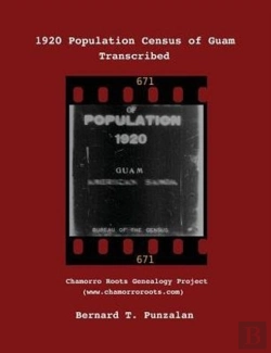 Bertrand.pt - 1920 Population Census Of Guam: Transcribed