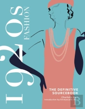 1920s Fashion: The Definitive Sourcebook