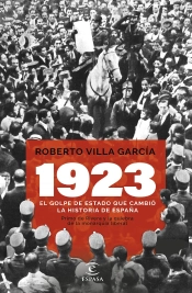 1923. El Golpe De Estado Que Cambio La Historia De