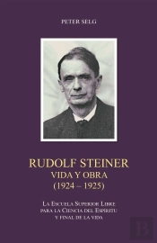 1924-1925. Rudolf Steiner. Peter Selg