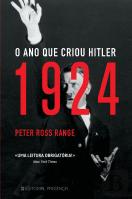 1924 - O Ano que Criou Hitler