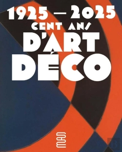Bertrand.pt - 1925-2025 : Cent Ans D'Art Déco