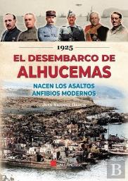 1925 El Desembarco De Alhucemas