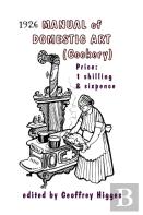 1926 Manual Of Domestic Art (Cookery)
