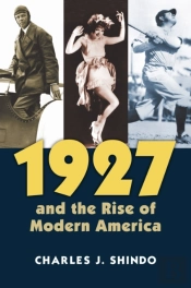 1927 And The Rise Of Modern America