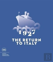 1927 The Return To Italy