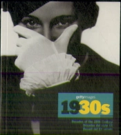 1930s: Decades of the 20th Century: Getty Images