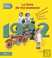 1932, Le Livre De Ma Jeunesse - Nouvelle Edition