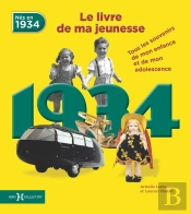 1934, Le Livre De Ma Jeunesse - Nouvelle Edition