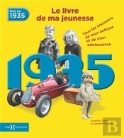 1935, Le Livre De Ma Jeunesse - Nouvelle Edition