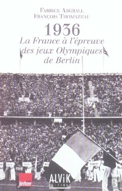 Bertrand.pt - 1936 ; La France A L'Epreuve Des Jeux Olympiques De Berlin