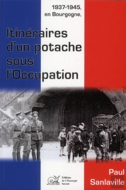 Bertrand.pt - 1937-1945, En Bourgogne Itineraires D'Un Potache Sous L'Occupation