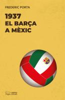 1937. El Barça A Mexic