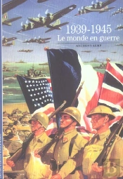 1939-1945, Le Monde En Guerre
