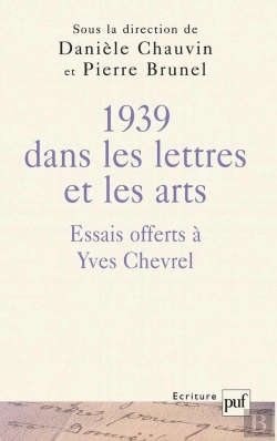 Bertrand.pt - 1939 Dans Les Lettres Et Les Arts ; Essais Offerts À Yves Chevrel