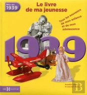 1939, Le Livre De Ma Jeunesse - Nouvelle Edition