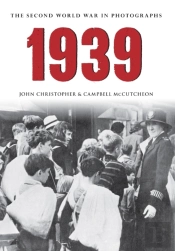 1939 The Second World War In Photographs