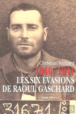 Bertrand.pt - 1940-1941, Les Six Evasions De Raoul Gaschard