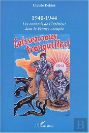 1940-1944 - Les Ennemis De L'Intérieur Dans La France Occupée