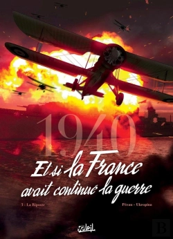 Bertrand.pt - 1940 ; Et Si La France Avait Continué La Guerre Tome 3 : La Riposte