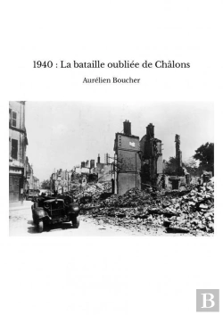 Bertrand.pt - 1940 : La Bataille Oubliée De Châlons