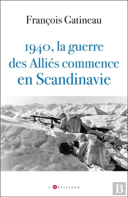 Bertrand.pt - 1940 La Guerre Commence En Scandinavie : Les Secrets De L'Opération Franco-Britannique En Norvège