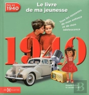 1940, Le Livre De Ma Jeunesse - Nouvelle Edition
