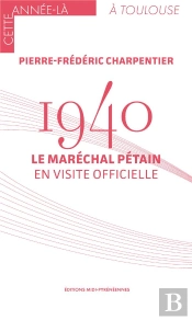 1940 : Le Maréchal Pétain En Visite Officielle