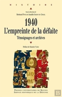 Bertrand.pt - 1940, L'Empreinte De La Défaite ; Témoignages Et Archives