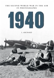 1940 The Second World War In The Air In Photographs