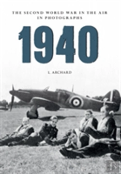 Bertrand.pt - 1940 The Second World War In The Air In Photographs