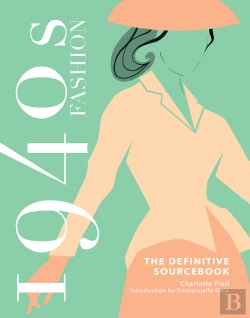 Bertrand.pt - 1940s Fashion: The Definitive Sourcebook