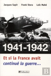 1941-1942, Et Si La France...