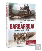 1941 Barbarroja Una Historia Visual