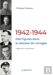 1942-1944, Des Figures Dans Le Diocèse De Limoges