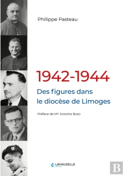 Bertrand.pt - 1942-1944, Des Figures Dans Le Diocèse De Limoges