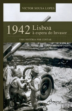 Bertrand.pt - 1942 - Lisboa à Espera do Invasor