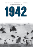 1942 The Second World War At Sea In Photographs