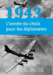 1943 : L'Année Du Choix Pour Les Diplomates