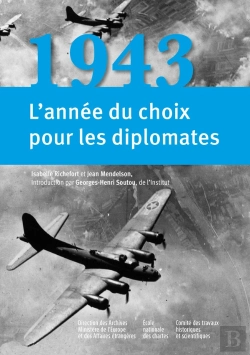 Bertrand.pt - 1943 : L'Année Du Choix Pour Les Diplomates
